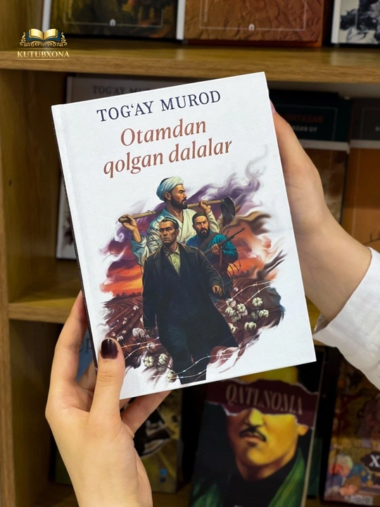 Отамдан қолган далалар — Тоғай Мурод