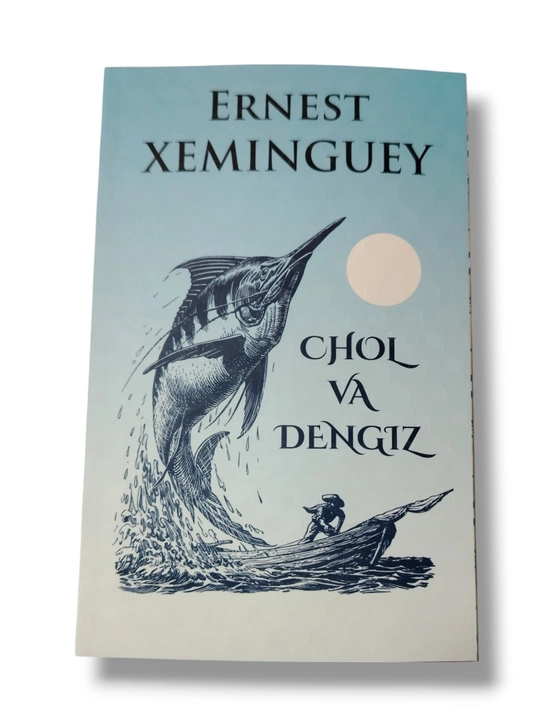 Ernest Xeminguey: "Chol va dengiz" kitobi, o'zbek tilida