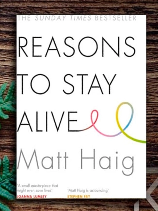 Matt Haig: Reasons To Stay Alive - 