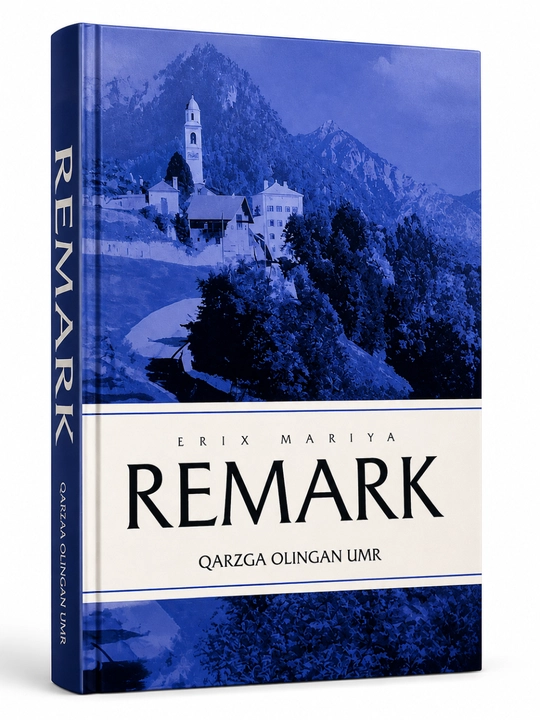 Карзга олинган умр — Эрих Мария Ремарк
