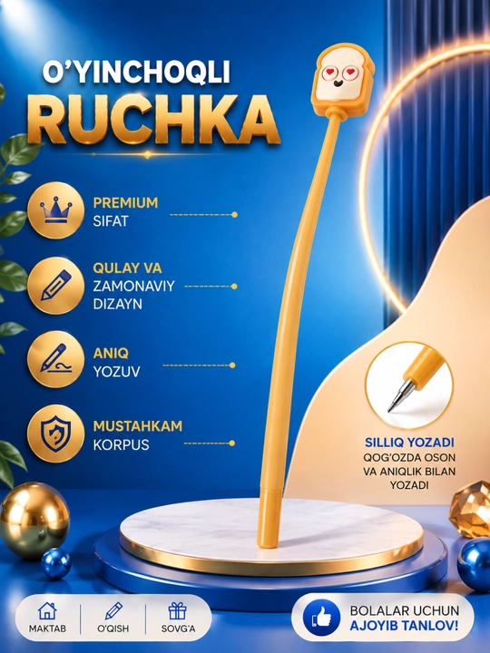 Gel ruchka, ko‘k ruchka, o‘yinchoq ruchka, maktab ruchkasi