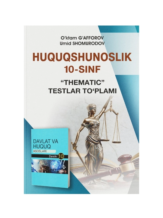 10-sinf "Davlat va huquq asoslari" fanidan Thematic testlar to'plami - 