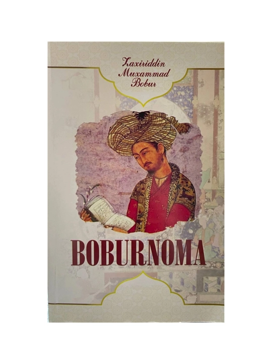 Zahiriddin Muhammad Bobur: Boburnoma - 