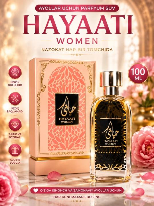 Hayati Women ayollar atiri 100 ml, nafis gul va meva iforli ayollar uchun parfyum suvi