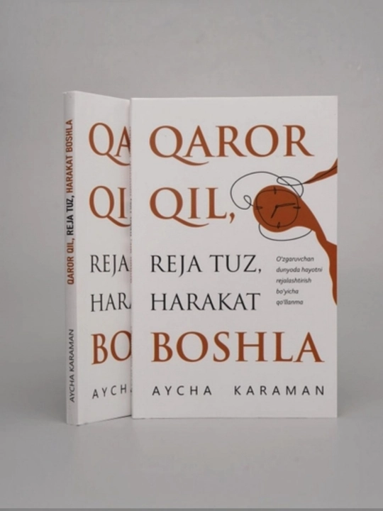Qaror qil, reja tuz, harakat boshla - 
