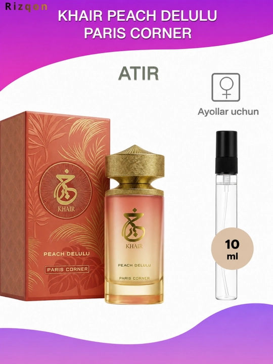 Khair fusion Paris Corner, ayollar uchun sharqona ifor, 100ml, 10ml - 