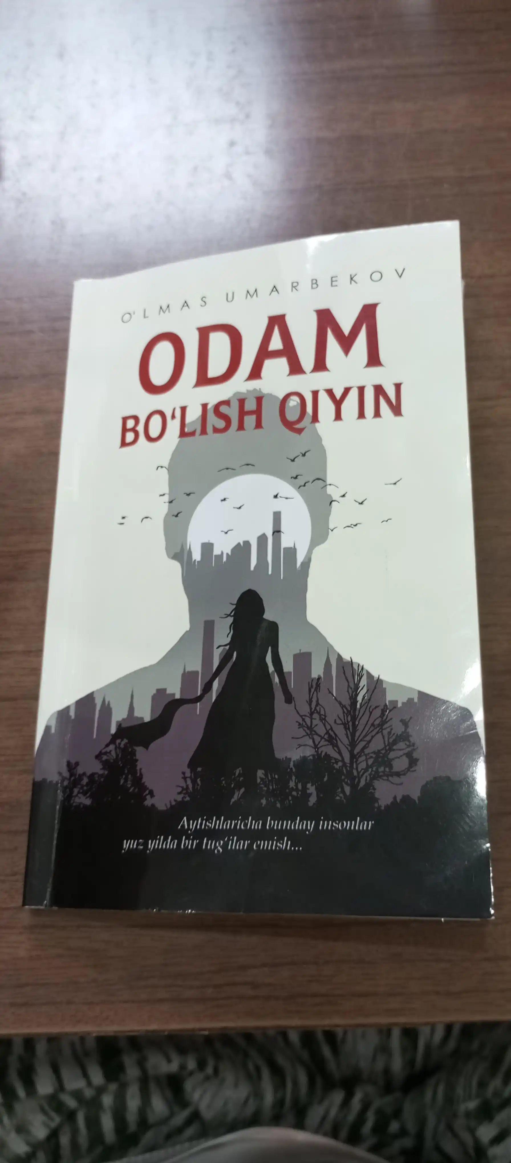 Odam bo‘lish qiyin – O‘lmas Umarbekov, badiiy roman kitobi