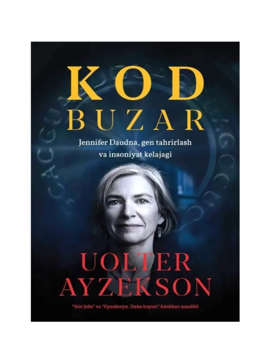 Kodbuzar: Jennifer Daudna, gen tahrirlash va insoniyat kelajagi - 