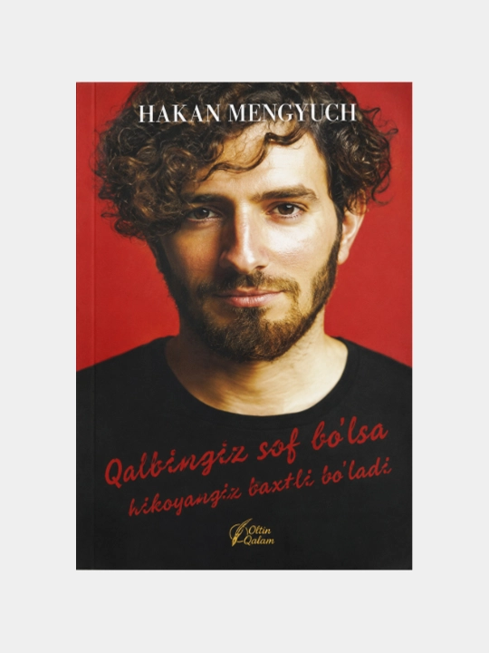 «Qalbingiz sof bo‘lsa» — Hakan Mengyuch - 