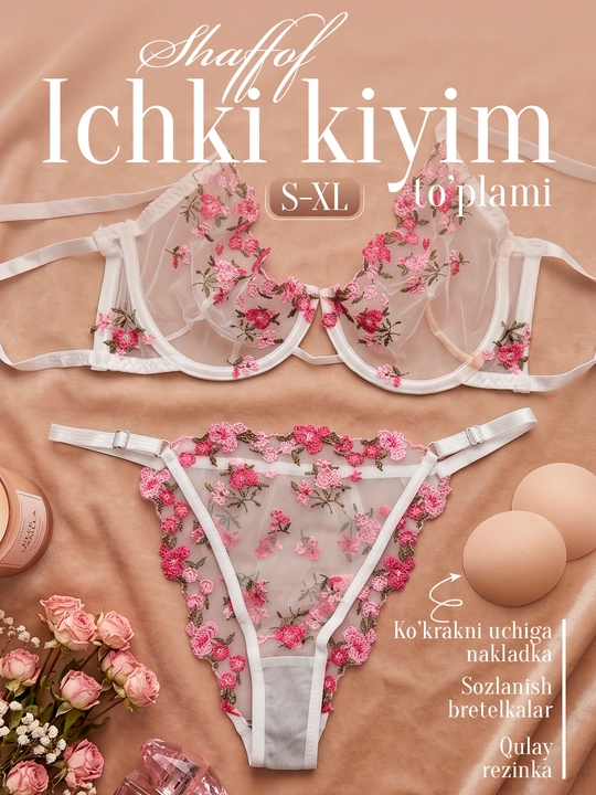Ayollar ichki kiyimlari to‘plami, gulli kashta tikilgan byustgalter va tor ichki kiyim