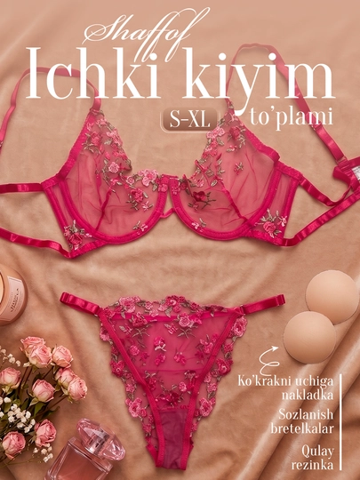 Ayollar ichki kiyimlari to‘plami, gulli kashta tikilgan byustgalter va tor ichki kiyim