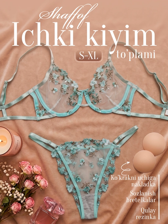 Ayollar ichki kiyimlari to‘plami, gulli kashta tikilgan byustgalter va tor ichki kiyim