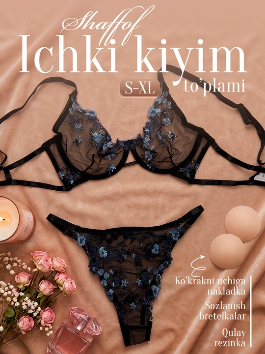 Ayollar ichki kiyimlari to‘plami, gulli kashta tikilgan byustgalter va tor ichki kiyim
