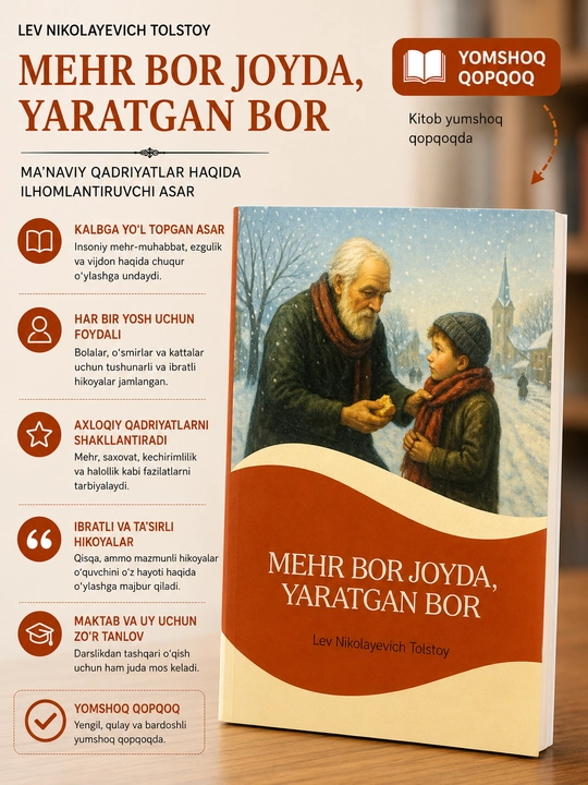 Mehr bor joyda, Yaratgan bor, Lev Nikolayevich Tolstoy - 