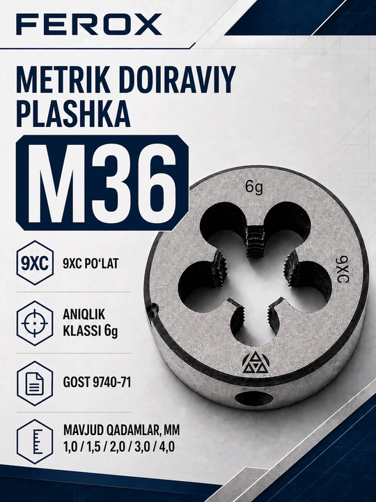 M36 metrik doiraviy plashka, 9XС po‘lat, GOST 9740-71