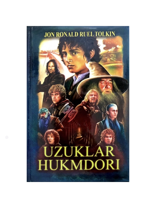 Uzuklar hukmdori. Uzuklar birodarligi (1-qism). Jon Ronald Ruel Tolkin - 