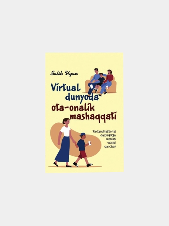 Virtual dunyoda ota-onalik,Solih Uyan - 