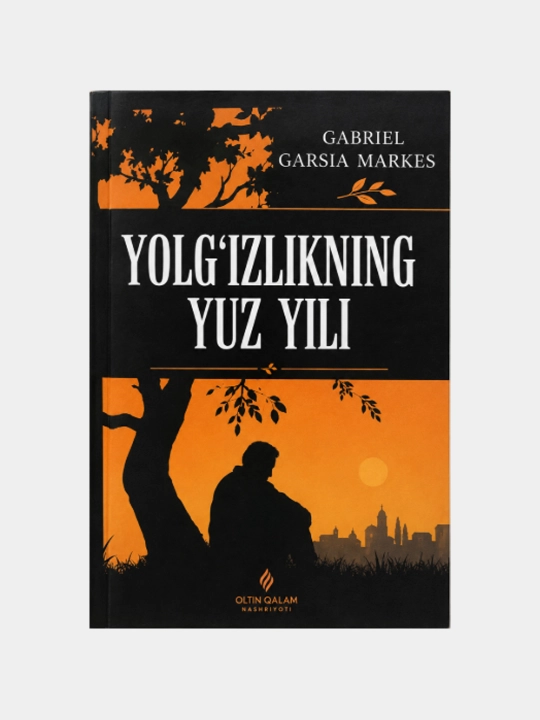 Yolg‘izlikning yuz yili - Gabriel Garsia Markes - 