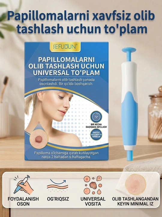 Papilloma va teri o‘simtalarini xavfsiz olib tashlash uchun to‘plam