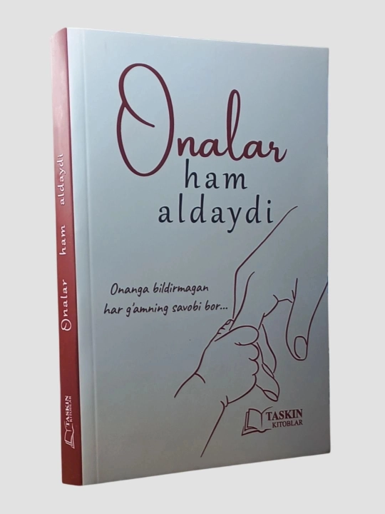 Onalar ham aldaydi - onalikning mashaqqatlari haqida