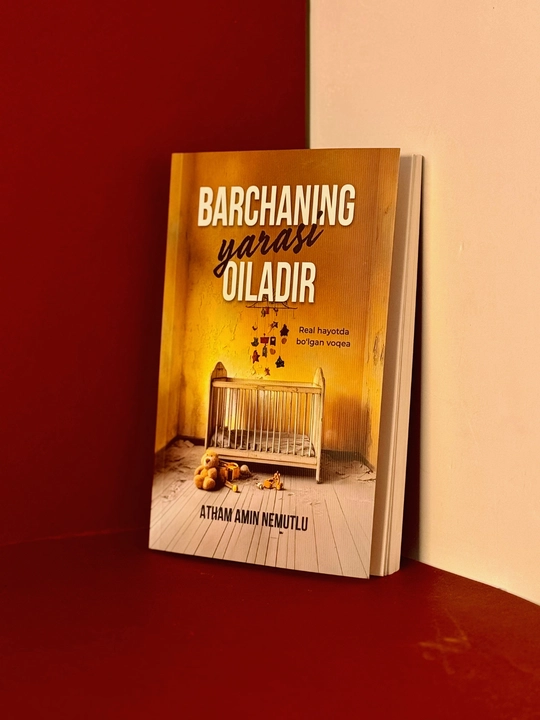 Barchaning yarasi oiladir - 