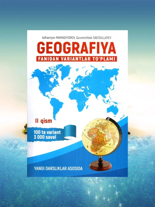 Geografiya variant 2-qism Adhamjon Mamadiyorov - 