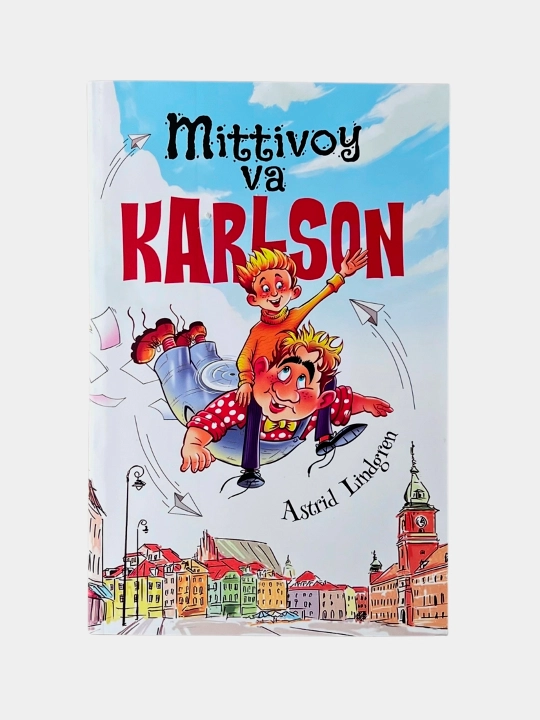 Mittivoy va Karlson, Astrid Lindgren (gazet Turon zamin) - 