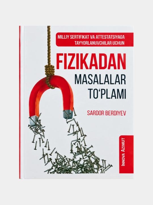 «Fizikadan masalalar to‘plami» — Sardor Berdiyev - 
