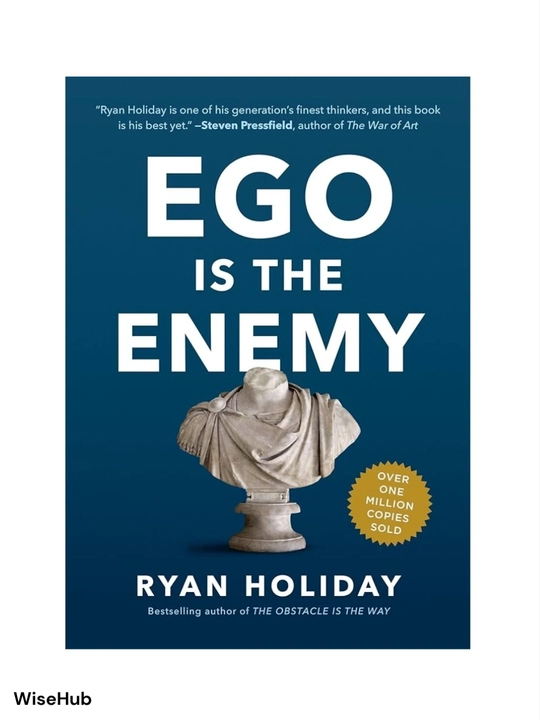 Ego is the Enemy, Ryan Holiday