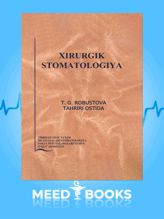 Xirurgik Stomatologiya T.G.ROBUSTOVA - 