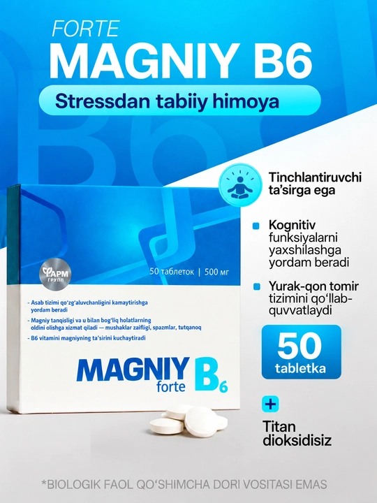 Magniy B6 Forte, magniy b 6 tabletka, asab va uyqu uchun mg b 6