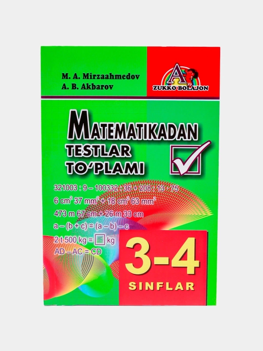 Matematikadan testlar to'plami. 3-4 sinflar - M. A. Mirzaahmedov, A. B. Akbarov - 