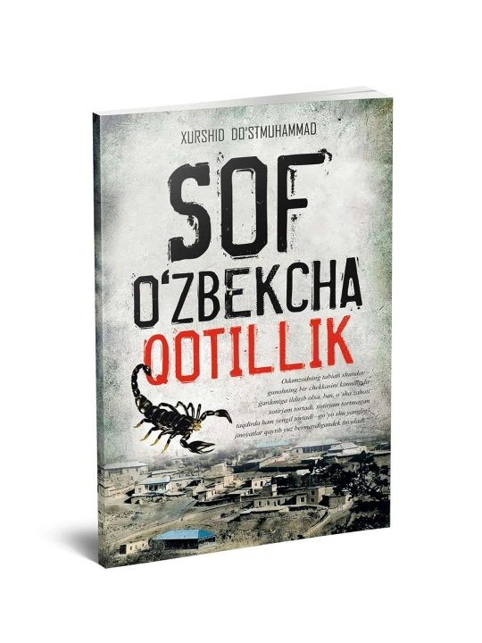 Sof o‘zbekcha qotillik - Xurshid Do'stmuhammad - 