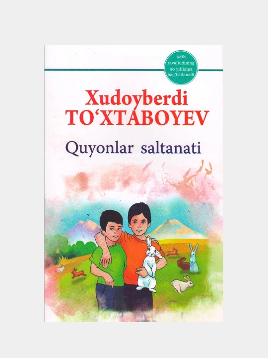 Quyonlar saltanati - Xudoyberdi To'xtaboyev - 