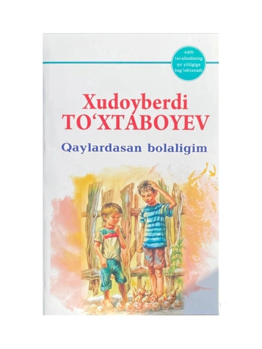 Qaylardasan bolaligim - Xudoyberdi To'xtaboyev - 