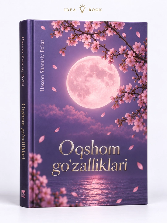 Oqshom go‘zalliklari — художественная и душевная книга - 