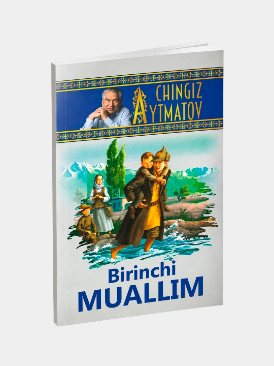 Birinchi muallim, Chingiz Aytmatov - 