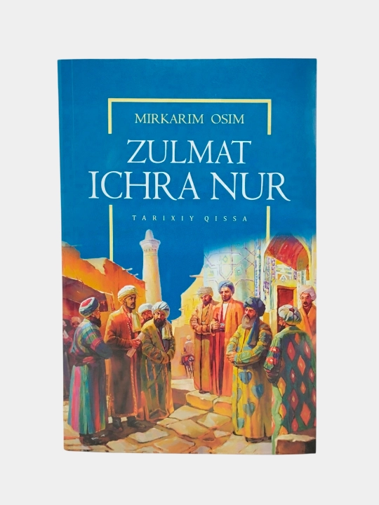 Zulmat ichra nur (Oltin qalam), Mirkarim Osim - 