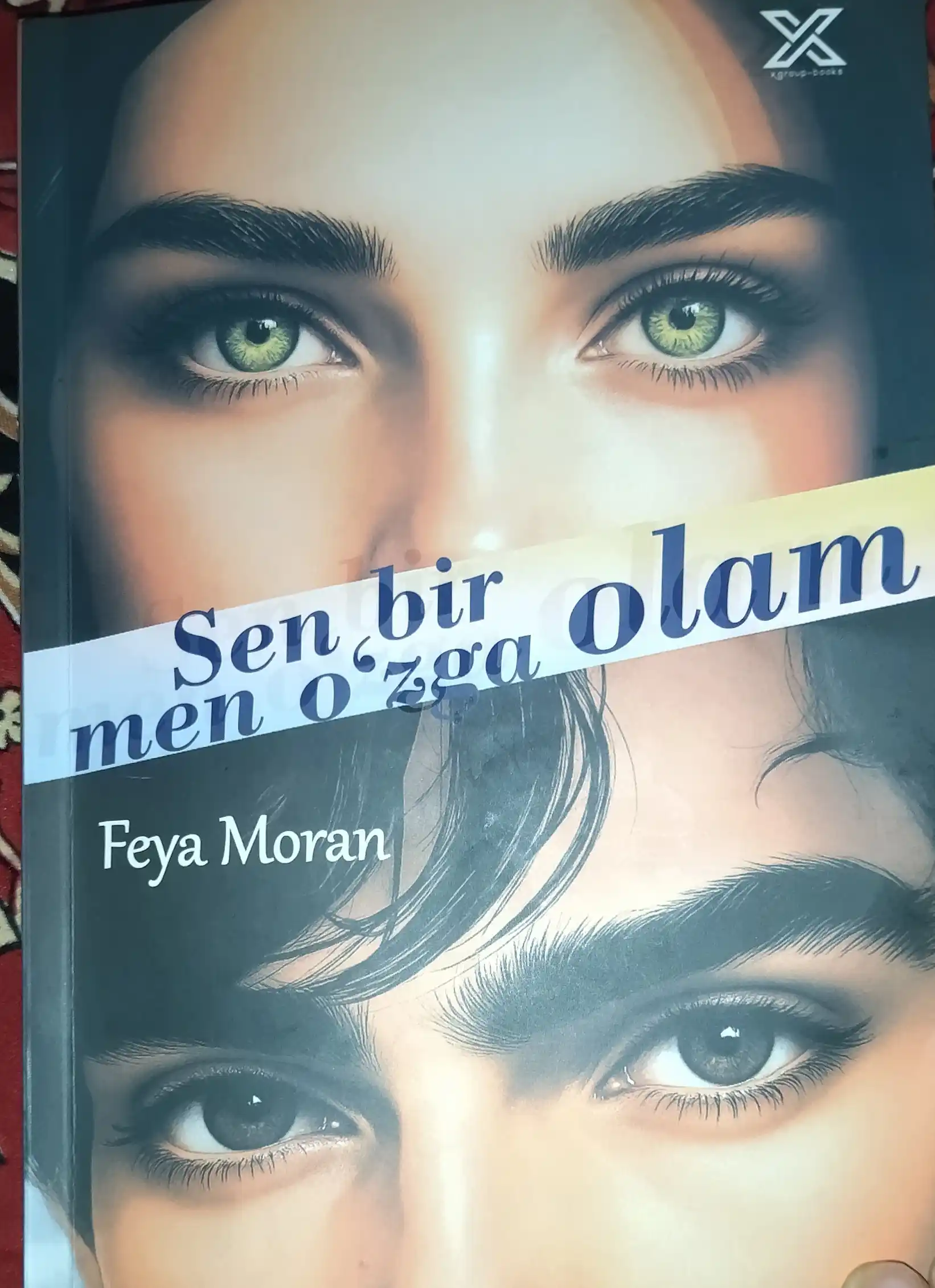 Sen bir olam, men o‘zga olam — Feya Moran, o‘zlik va muhabbat haqida roman