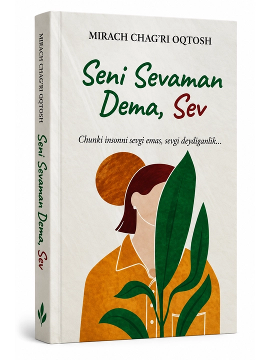 Seni Sevaman Dema, Sev — Мирач Чагри Окташ, книга о любви и отношениях - 