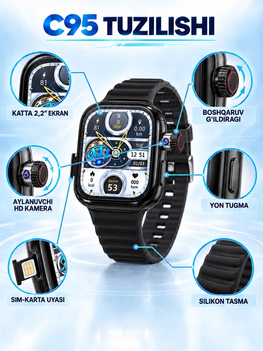 Smart soat C95, SIM-kartali aqlli soat, smart soat-telefon aylanuvchi kamera, AMOLED ekran