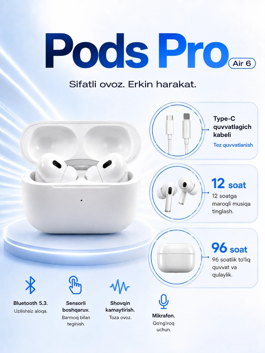 Pods Pro 6 simsiz quloqchinlari