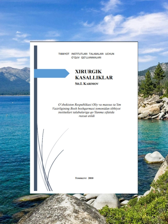 Xirurgik kasalliklar" Sh.I. Karimov — tibbiyot talabalari uchun darslik  - 