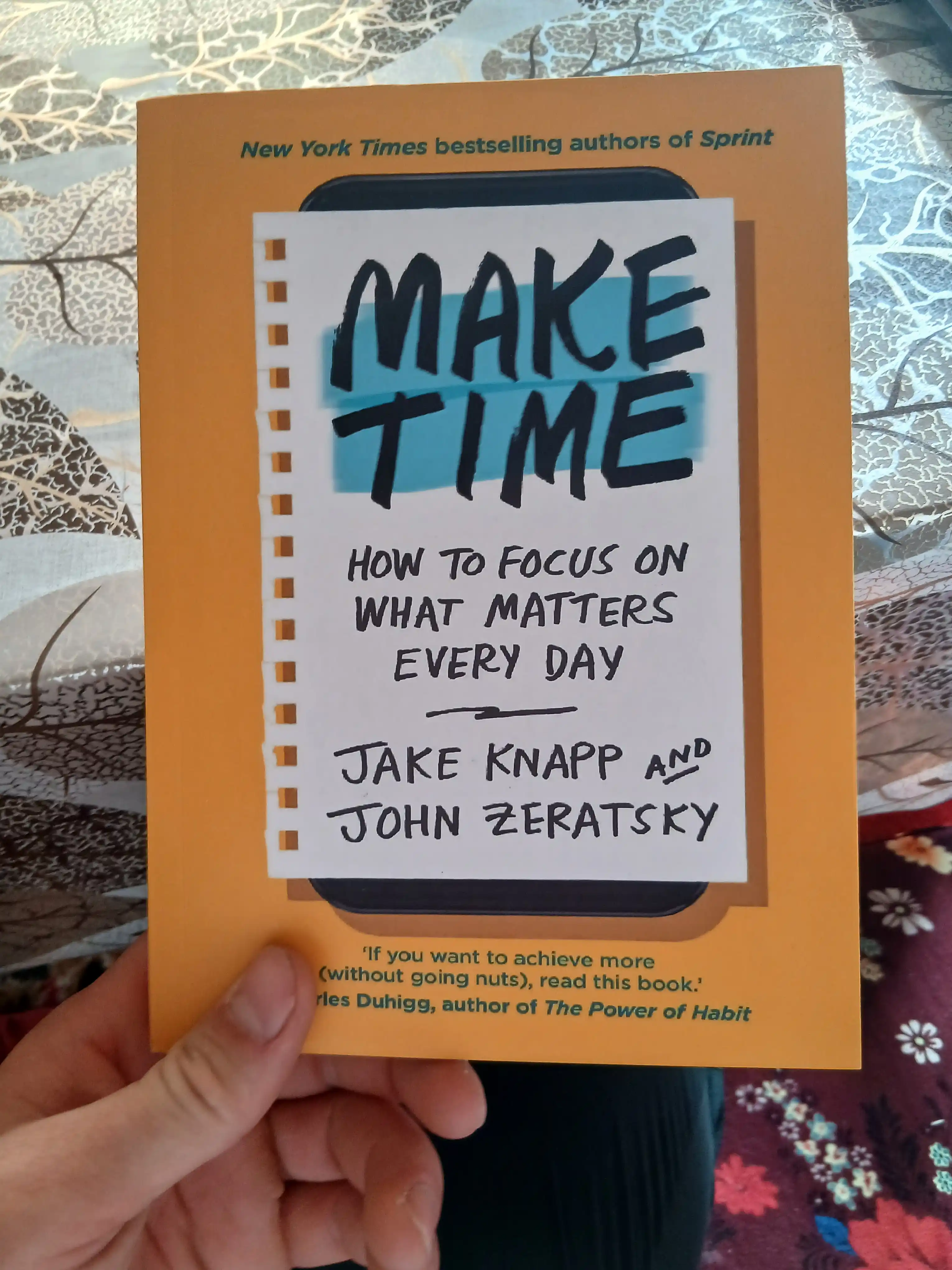 Make time, How to focus on what matters every day, Jake Knapp, John Zeratsky