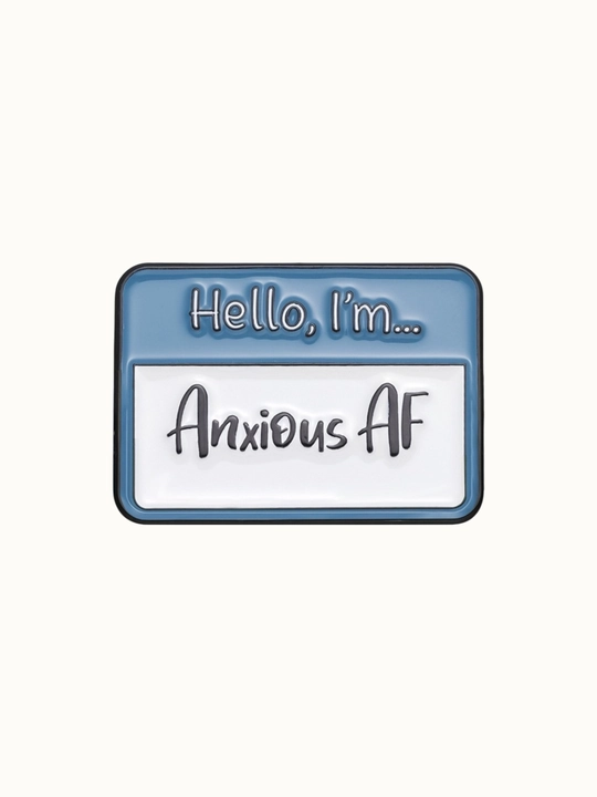 Значок Hello I'm Anxious AF, стильный аксессуар на рюкзак, одежду, кепку и сумку