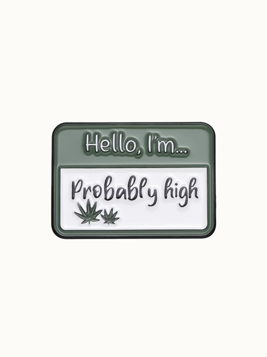Значок Hello I'm Probably high, стильный аксессуар на рюкзак и одежду, 3 х 2.1 см