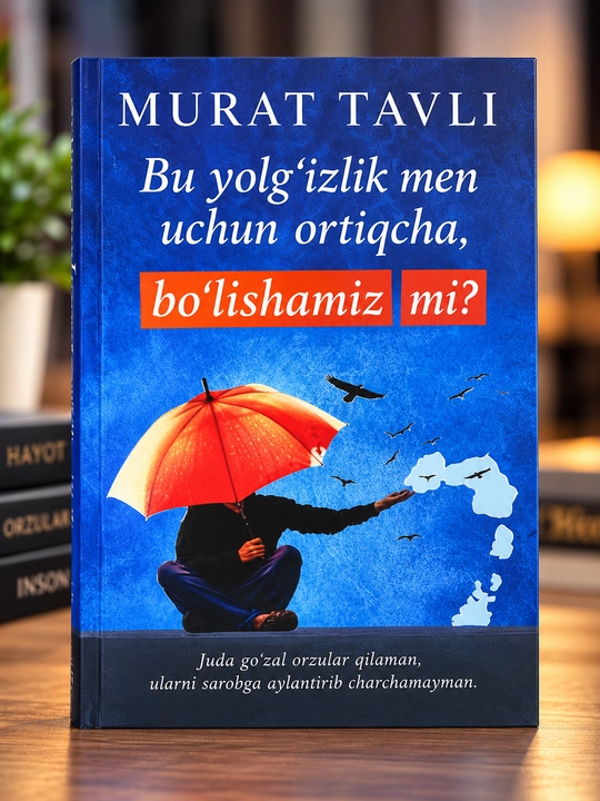 «Это одиночество для меня слишком велико, разделим его?» — Мурат Тавлы. На узбекском языке - 