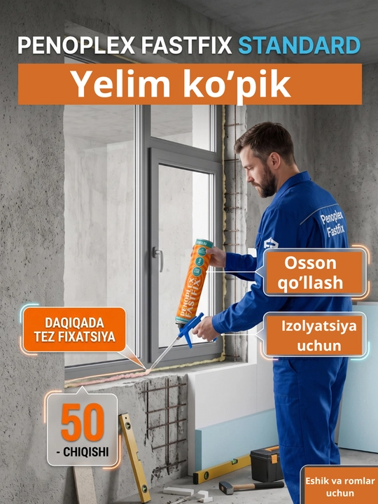 Penoplex Fastfix Standard montaj yelim-ko‘pigi, penoplast va issiqlik izolyatsiyasi uchun