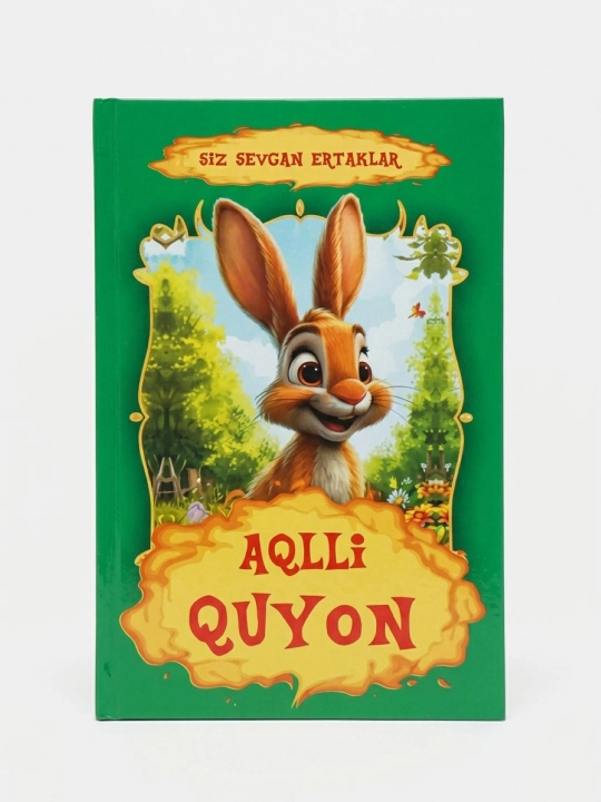 Kitob "Aqlli quyon" - Ertaklar, Siz sevgan ertaklar - 