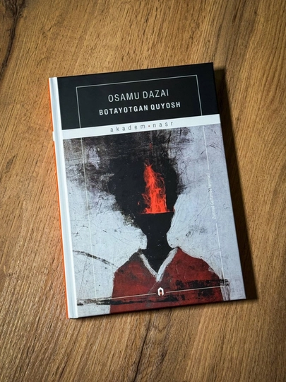 Botayotgan quyosh, Osamu Dazai | qissalar | Insonlikdan mahrum odam